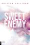 [Between Us 02] • Sweet Enemy